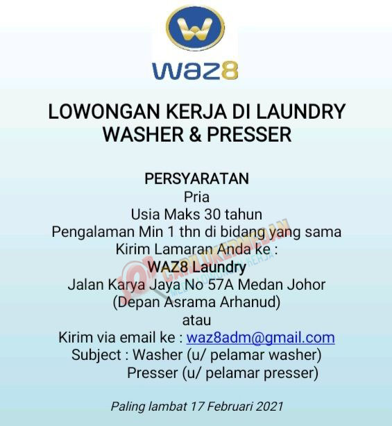 Informasi Lowongan Kerja Di Waz8 Laundry Medan Februari 2021