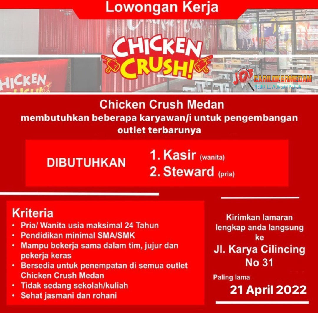 Lowongan Kerja Tamatan SMA SMK Di Chicken Crush Medan April 2022