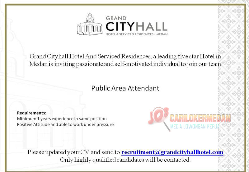 Lowongan Kerja Di Grand City Hall Hotel Medan Agustus 2022