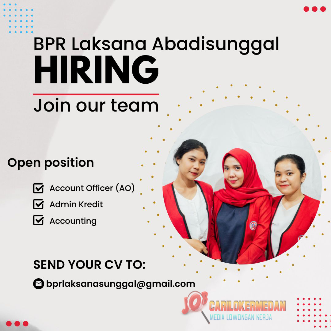 Loker SMA D3 S1 Di PT BPR Laksana AbadiSunggal Medan