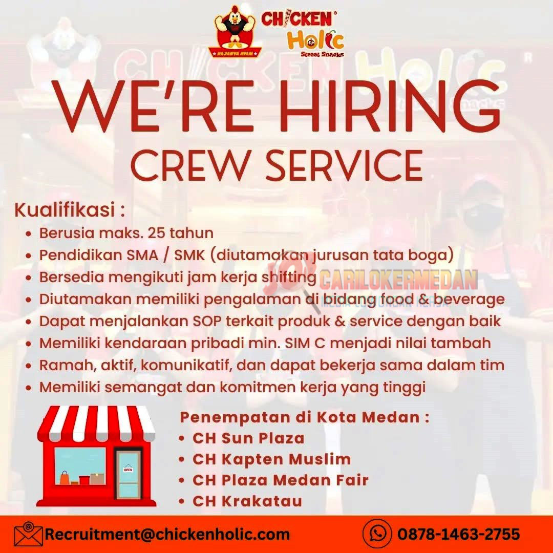 Loker Tamatan SMA SMK Di Chicken Holic Medan Januari 2025