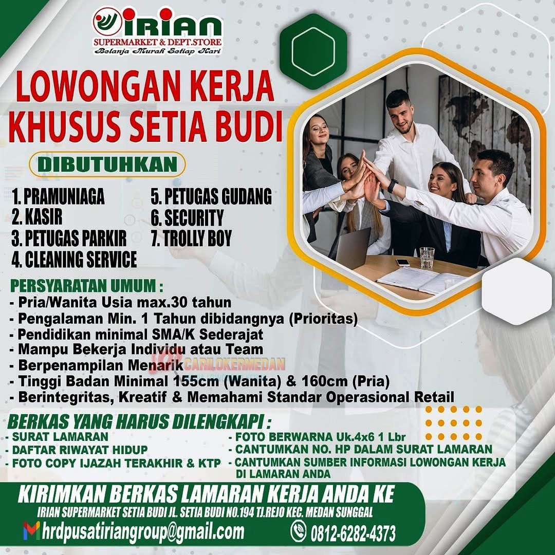 Loker SMA SMK Di Irian Group Setia Budi Medan Maret 2025