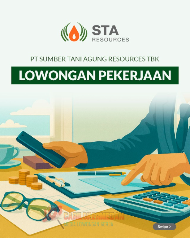 Loker D3 S1 Di PT Sumber Tani Agung Resources Medan 2025 1